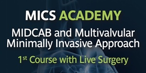 MICS Academy: MIDCAB and multivalvular minimally invasive approach - 1st course with live surgery